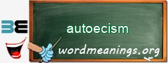 WordMeaning blackboard for autoecism